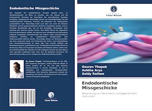 Endodontische Missgeschicke