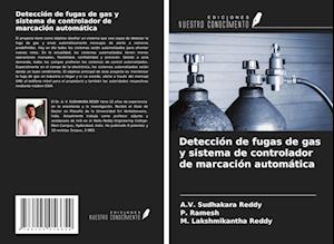 Detección de fugas de gas y sistema de controlador de marcación automática