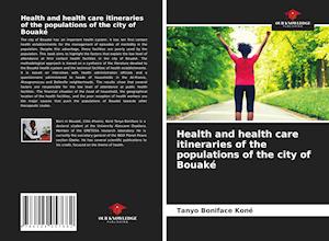 Health and health care itineraries of the populations of the city of Bouaké