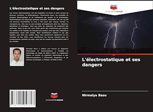 L'électrostatique et ses dangers