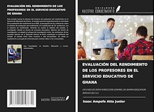 EVALUACIÓN DEL RENDIMIENTO DE LOS PROFESORES EN EL SERVICIO EDUCATIVO DE GHANA