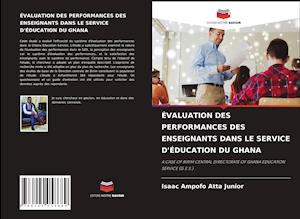 ÉVALUATION DES PERFORMANCES DES ENSEIGNANTS DANS LE SERVICE D'ÉDUCATION DU GHANA