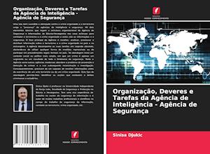 Organização, Deveres e Tarefas da Agência de Inteligência - Agência de Segurança