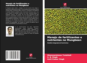 Manejo de fertilizantes e nutrientes no Mungbean