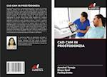 CAD CAM IN PROSTODONZIA