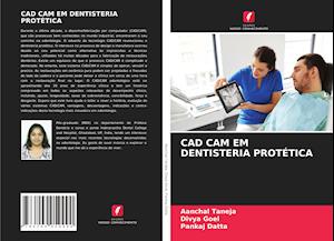 CAD CAM EM DENTISTERIA PROTÉTICA