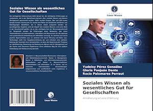 Soziales Wissen als wesentliches Gut für Gesellschaften