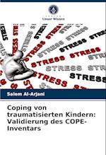 Coping von traumatisierten Kindern: Validierung des COPE-Inventars