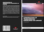 CONSTRUCTION OF TRANSCOMPLEX KNOWLEDGE ON LINKAGE