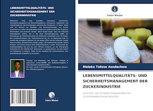 LEBENSMITTELQUALITÄTS- UND SICHERHEITSMANAGEMENT DER ZUCKERINDUSTRIE