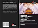 PRESENZA EVANGELIZZATRICE DELLA CHIESA CATTOLICA