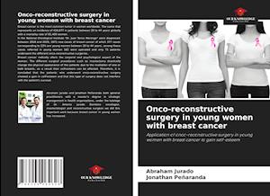 Onco-reconstructive surgery in young women with breast cancer