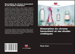 Biosorption du chrome hexavalent et ses études cinétiques