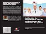 Amélioration des installations de soins de santé conduisant à la satisfaction des patients