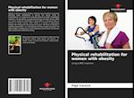 Physical rehabilitation for women with obesity