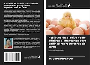 Residuos de alholva como aditivos alimentarios para gallinas reproductoras de carne