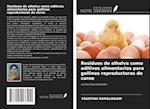 Residuos de alholva como aditivos alimentarios para gallinas reproductoras de carne