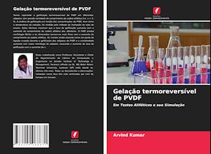 Gelação termoreversível de PVDF