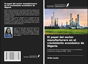 El papel del sector manufacturero en el crecimiento económico de Nigeria