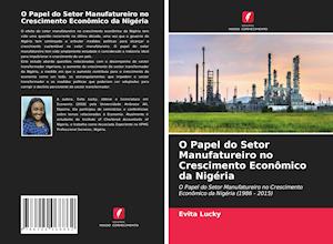 O Papel do Setor Manufatureiro no Crescimento Econômico da Nigéria