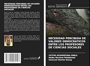 NECESIDAD PERCIBIDA DE VALORES DEMOCRÁTICOS ENTRE LOS PROFESORES DE CIENCIAS SOCIALES