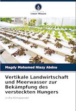 Vertikale Landwirtschaft und Meerwasser zur Bekämpfung des versteckten Hungers