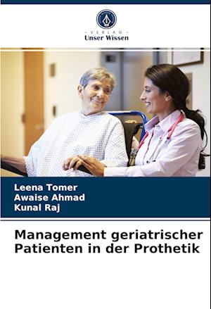 Management geriatrischer Patienten in der Prothetik