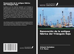 Renovación de la antigua fábrica del Triángulo Rojo