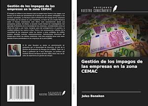 Gestión de los impagos de las empresas en la zona CEMAC