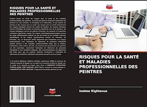 RISQUES POUR LA SANTÉ ET MALADIES PROFESSIONNELLES DES PEINTRES