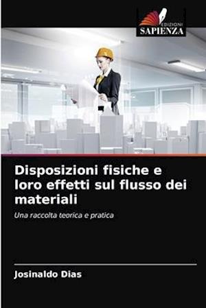 Disposizioni fisiche e loro effetti sul flusso dei materiali