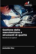 Gestione della manutenzione e strumenti di qualità