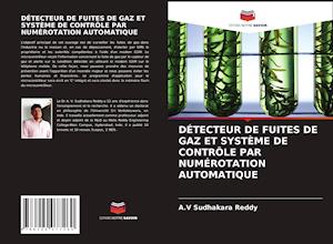 DÉTECTEUR DE FUITES DE GAZ ET SYSTÈME DE CONTRÔLE PAR NUMÉROTATION AUTOMATIQUE