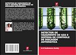 DETECTOR DE VAZAMENTO DE GÁS E SISTEMA DE CONTROLE DE DISCAGEM AUTOMÁTICA