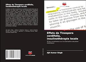 Effets de Tinospora cordifolia, insulinothérapie locale
