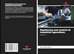 Monitoring and control of industrial operations