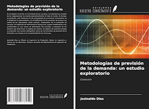 Metodologías de previsión de la demanda: un estudio exploratorio