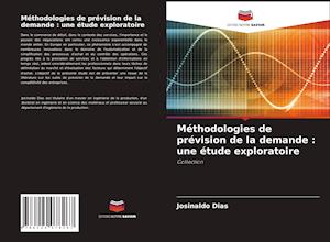 Méthodologies de prévision de la demande : une étude exploratoire