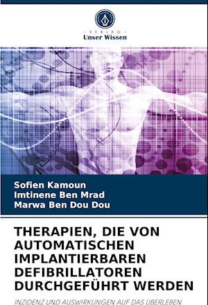 THERAPIEN, DIE VON AUTOMATISCHEN IMPLANTIERBAREN DEFIBRILLATOREN DURCHGEFÜHRT WERDEN