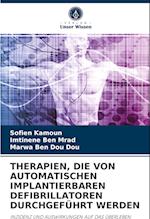 THERAPIEN, DIE VON AUTOMATISCHEN IMPLANTIERBAREN DEFIBRILLATOREN DURCHGEFÜHRT WERDEN