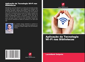 Aplicação da Tecnologia Wi-Fi nas Bibliotecas