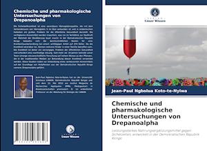 Chemische und pharmakologische Untersuchungen von Drepanoalpha