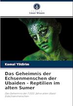 Das Geheimnis der Echsenmenschen der Ubaiden - Reptilien im alten Sumer