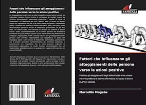 Fattori che influenzano gli atteggiamenti delle persone verso le azioni positive