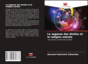 La sagesse des étoiles et la religion astrale