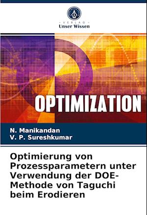 Optimierung von Prozessparametern unter Verwendung der DOE-Methode von Taguchi beim Erodieren