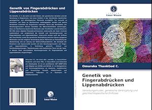 Genetik von Fingerabdrücken und Lippenabdrücken