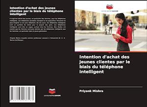 Intention d'achat des jeunes clientes par le biais du téléphone intelligent