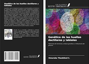 Genética de las huellas dactilares y labiales