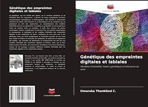 Génétique des empreintes digitales et labiales